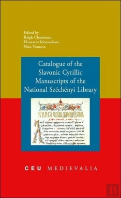 Bertrand.pt - Catalogue Of The Slavonic Cyrillic Manuscripts Of The National Szechenyi Library