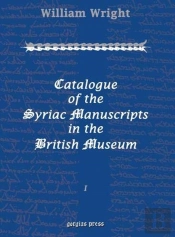Catalogue Of The Syriac Manuscripts In The British Museum (Vol 1-3)