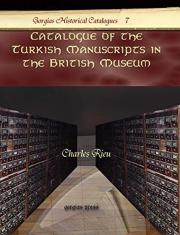 Catalogue Of The Turkish Manuscripts In The British Museum