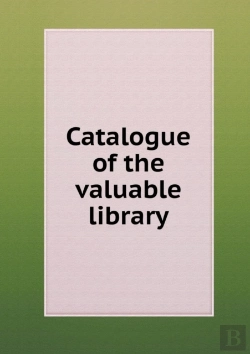 Bertrand.pt - Catalogue Of The Valuable Library