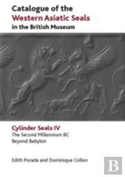 Catalogue Of The Western Asiatic Seals In The British Museum