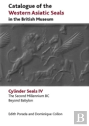 Catalogue Of The Western Asiatic Seals In The British Museum