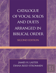 Catalogue Of Vocal Solos And Duets Arranged In Biblical Order