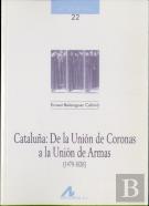Cataluña, De La Unión De Coronas A La Unión De Armas