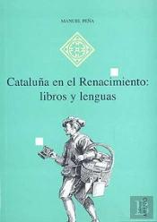Cataluña En El Renacimiento: Libros Y Lenguas