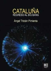 Cataluña: Regreso Al Big Bang