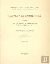 Catalunya Carolingia. Volum 1. Primera Part