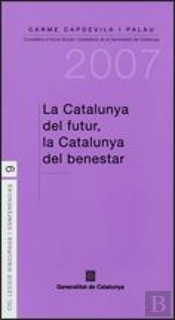 Catalunya Del Futur, La Catalunya Del Benestar, La