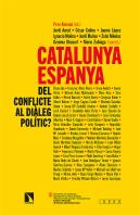 Catalunya-Espanya: Del Conflicte Al Dialeg Politic?
