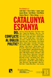 Catalunya-Espanya: Del Conflicte Al Dialeg Politic?