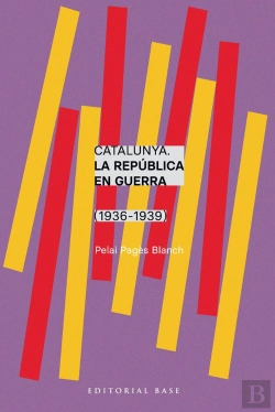 Bertrand.pt - Catalunya. La Republica En Guerra (1936-1939)