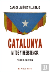 Catalunya. Mitos Y Resistencia.