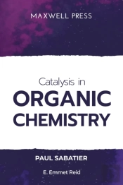 Catalysis In Organic Chemistry