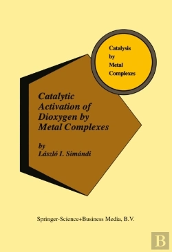Bertrand.pt - Catalytic Activation Of Dioxygen By Metal Complexes