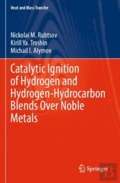 Catalytic Ignition Of Hydrogen And Hydrogen-Hydrocarbon Blends Over Noble Metals