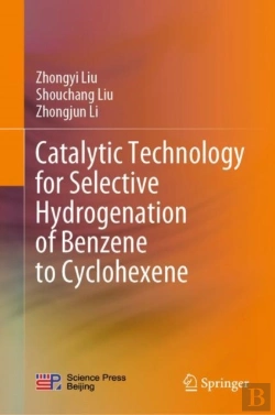 Bertrand.pt - Catalytic Technology For Selective Hydrogenation Of Benzene To Cyclohexene