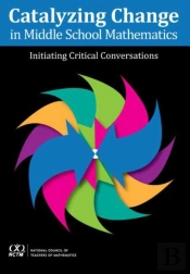 Catalyzing Change In Middle School Mathe