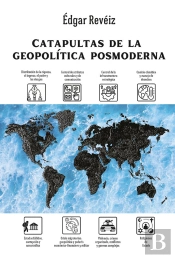Catapultas De La Geopolítica Posmoderna
