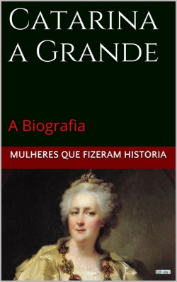 Bertrand.pt - Catarina A Grande: A Biografia