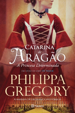Bertrand.pt - Catarina de Aragão - A Princesa Determinada