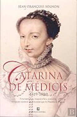 Bertrand.pt - Catarina de Médicis - 1519-1580