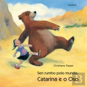 Catarina E O Oso, Sen Rumbo Polo Mundo
