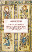 Cataros, Templarios, Beguinas, Franciscanos Espirituales Y Hermanos Apostolicos