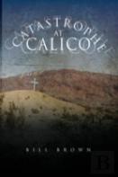 Catastrophe At Calico