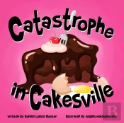 Catastrophe In Cakesville