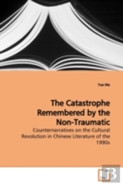 Catastrophe Remembered By The Non-Traumatic