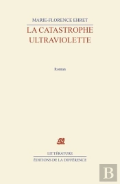 Catastrophe Ultraviolette  (La)