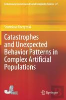 Catastrophes And Unexpected Behavior Patterns In Complex Artificial Populations