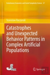 Catastrophes And Unexpected Behavior Patterns In Complex Artificial Populations