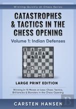 Catastrophes & Tactics In The Chess Opening - Volume 1