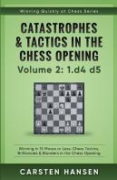Catastrophes & Tactics In The Chess Opening - Volume 2