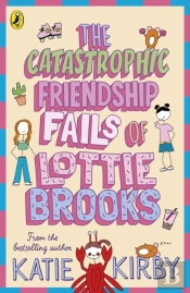 Catastrophic Friendship Fails Of Lottie Brooks