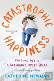Catastrophic Happiness