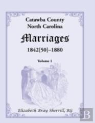 Catawba County, North Carolina, Marriages, 1842(50)-1880