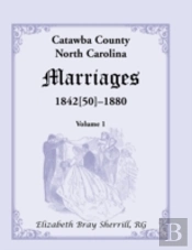 Catawba County, North Carolina, Marriages, 1842(50)-1880