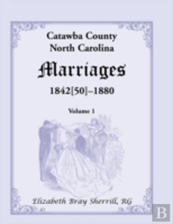 Bertrand.pt - Catawba County, North Carolina, Marriages, 1842(50)-1880