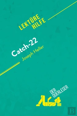 Bertrand.pt - Catch-22 Von Joseph Heller (Lektürehilfe) : Detaillierte Zusammenfassung, Personenanalyse Und Interpretation
