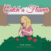 Catch A Flower