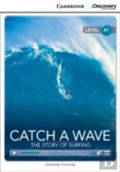 Catch A Wave: The Story Of Surfing Beginning Book With Online Access