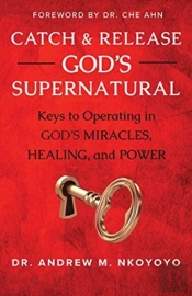 Catch And Release God'S Supernatural
