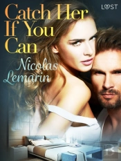 Catch Her If You Can - Erotic Short Story