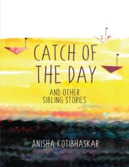 Catch Of The Day And Other Sibling Stories