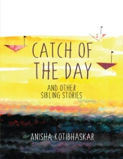Catch Of The Day And Other Sibling Stories