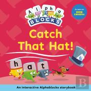 Catch That Hat!: An Interactive Alphablocks Storybook