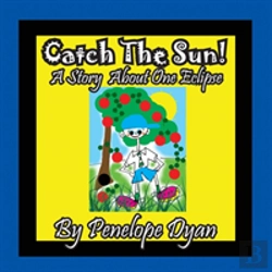 Bertrand.pt - Catch The Sun! A Story About One Eclipse