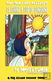 Catching A Cup Of Sunshine (Bugville Critters #23)